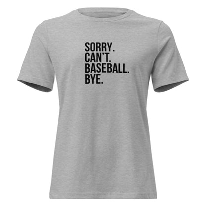 Sorry Can't Baseball Bye T-Shirt