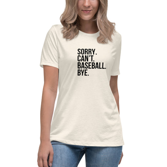 Sorry Can't Baseball Bye T-Shirt