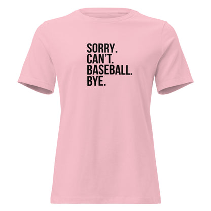 Sorry Can't Baseball Bye T-Shirt