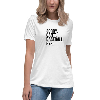 Sorry Can't Baseball Bye T-Shirt